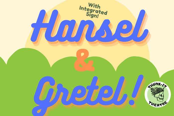 Thunk-It Theatre Presents Hansel & Gretel