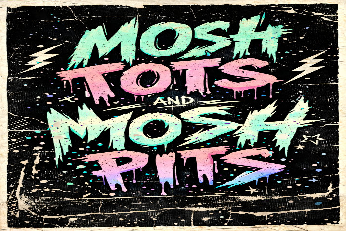 Mosh Tots and Mosh Pits 